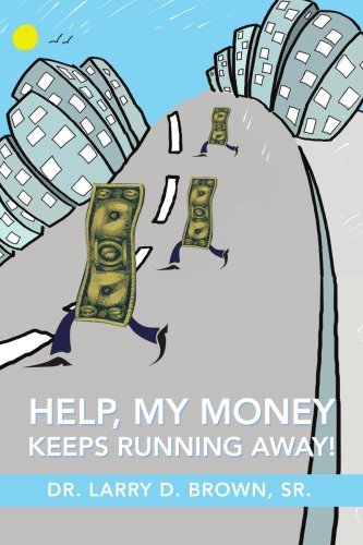 Cover for Larry Brown · Help, My Money Keeps Running Away! (Pocketbok) (2008)