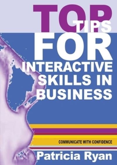 Cover for Patricia Ryan · Top Tips for Interactive Skills in Business (Pocketbok) (2021)