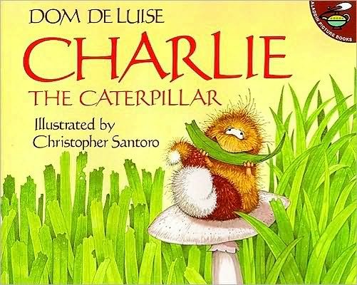 Charlie the Caterpillar - Dom Deluise - Libros - Aladdin - 9780671796075 - 1 de abril de 1993