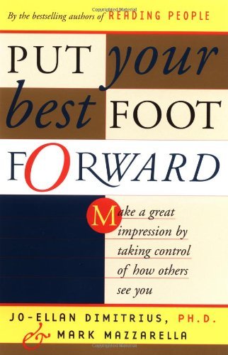Put Your Best Foot Forward: Make a Great Impression by Taking Control of How Others See You - Mark Mazzarella - Bøker - Scribner - 9780684864075 - 2002