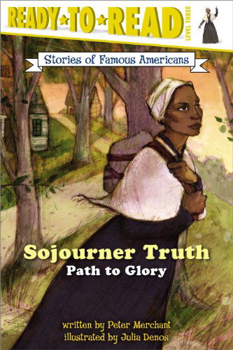 Sojourner Truth: Path to Glory (Ready-to-read Sofa) - Peter Merchant - Książki - Simon Spotlight - 9780689872075 - 2007