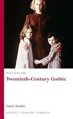 Cover for Lucie Armitt · History of the Gothic: Twentieth-Century Gothic (Hardcover Book) (2009)