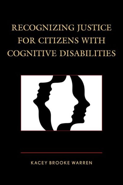 Cover for Kacey Brooke Warren · Recognizing Justice for Citizens with Cognitive Disabilities (Hardcover Book) (2015)