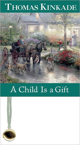 Cover for Thomas Kinkade · A Child is a Gift (Hardcover bog) (2003)