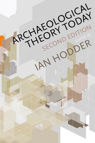 Cover for Hodder, Ian (Stanford University) · Archaeological Theory Today (Taschenbuch) (2012)