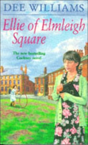 Cover for Dee Williams · Ellie of Elmleigh Square: An engrossing saga of love, hope and escape (Taschenbuch) (2000)