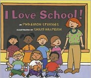 Cover for Philemon Sturges · I Love School! (Hardcover Book) (2006)