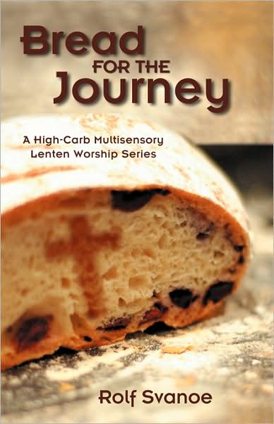 Cover for Rolf Svanoe · Bread for the Journey (Paperback Book) (2008)