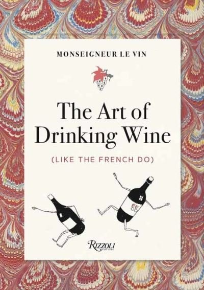 Cover for Louis Forest · Monseigneur le Vin: The Art of Drinking Wine (Like the French Do) (Paperback Book) (2021)