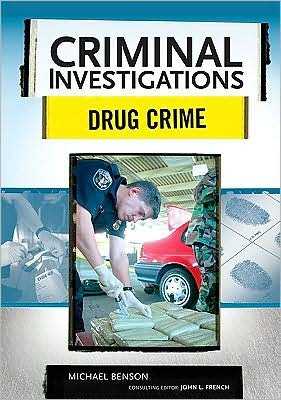 Drug Crime - Michael Benson - Bøker - Chelsea House Publishers - 9780791094075 - 30. januar 2009