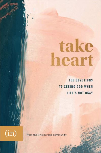 Cover for Grace Cho · Take Heart – 100 Devotions to Seeing God When Life's Not Okay (Hardcover Book) (2020)