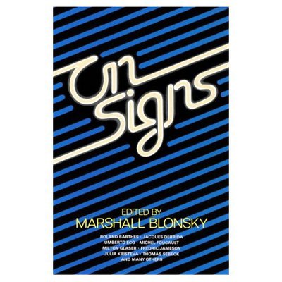 On Signs - Marshall Blonsky - Książki - Johns Hopkins University Press - 9780801830075 - 1 sierpnia 1985