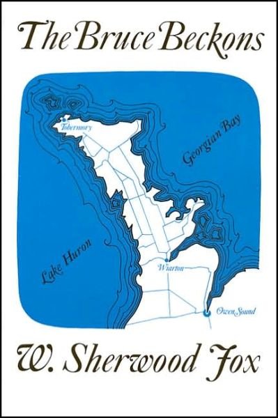 Cover for William Fox · The Bruce Beckons: The Story of Lake Huron's Great Peninsula (Paperback Bog) (2002)