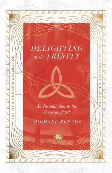 Cover for InterVarsity Press · Delighting in the Trinity (Paperback Book) (2022)