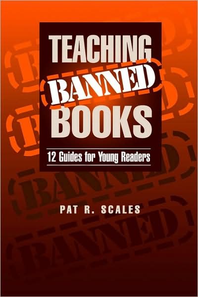 Cover for Pat R. Scales · Teaching Banned Books: 12 Guides for Young Readers (Paperback Book) [Annotated edition] (2001)