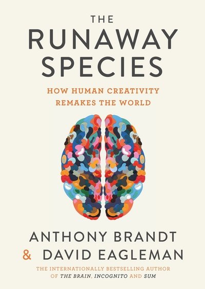 Cover for David Eagleman · The Runaway Species: How Human Creativity Remakes the World (Pocketbok) [Main - Reissue edition] (2017)