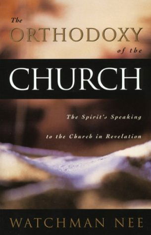 Cover for Watchman Nee · Orthodoxy of the Church, the (Paperback Book) (1996)