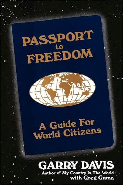 Cover for Greg Guma · Passport to Freedom: a Guide for World Citizens (Paperback Book) (2010)