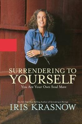 Cover for Iris Krasnow · Surrendering to Yourself: You Are Your Own Soul Mate (Taschenbuch) (2013)