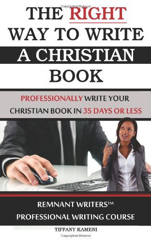 Cover for Tiffany Buckner- Kameni · The Right Way to Write a Christian Book (Paperback Book) (2013)