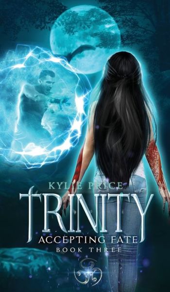 Cover for Kylie Price · Trinity - Accepting Fate (Inbunden Bok) (2017)