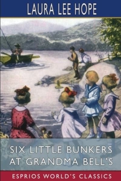 Cover for Laura Lee Hope · Six Little Bunkers at Grandma Bell's (Esprios Classics) (Paperback Bog) (2024)