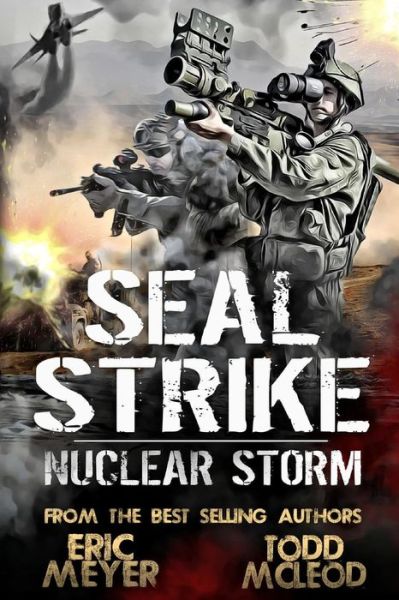 SEAL Strike - Eric Meyer - Books - Independently Published - 9781073678075 - June 13, 2019