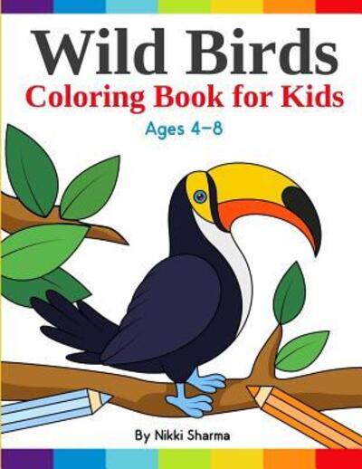 Cover for Nikki Sharma · Wild Birds Coloring Book for Kids (Paperback Book) (2019)