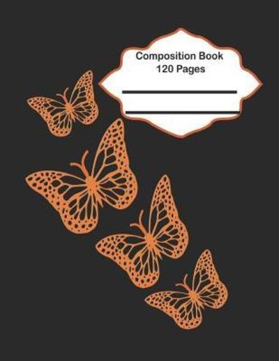 Cover for Design 4 School · Composition Book 120 pages : Back to school composition books with 120 pages wide ruled with fancy butterfly cover (Paperback Bog) (2019)