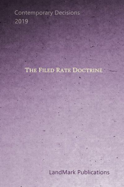 Cover for Landmark Publications · The Filed Rate Doctrine (Paperback Book) (2019)