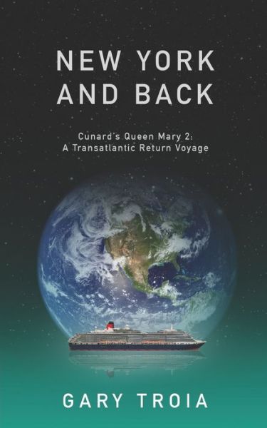 New York and Back - Gary Troia - Boeken - Independently Published - 9781089323075 - 13 september 2019