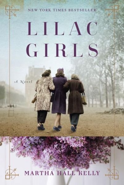 Cover for Martha Hall Kelly · Lilac Girls: A Novel (Gebundenes Buch) (2016)