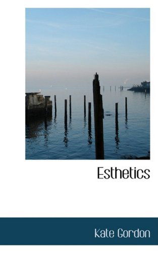 Cover for Kate Gordon · Esthetics (Paperback Book) (2009)