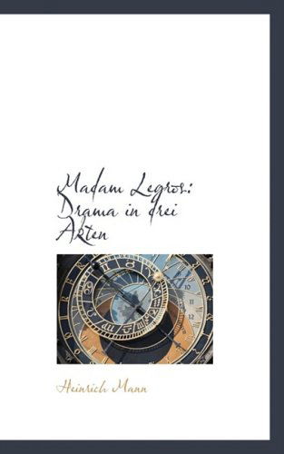 Cover for Heinrich Mann · Madam Legros: Drama in Drei Akten (Gebundenes Buch) [German edition] (2009)