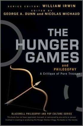 Cover for W Irwin · The Hunger Games and Philosophy: A Critique of Pure Treason - The Blackwell Philosophy and Pop Culture Series (Paperback Bog) (2012)