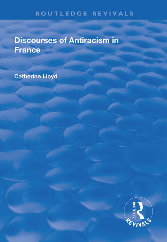 Cover for Catherine Lloyd · Discourses of Antiracism in France - Routledge Revivals (Paperback Book) (2020)