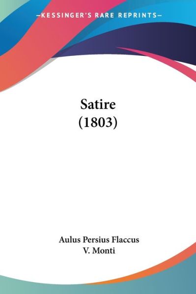 Cover for Aulus Persius Flaccus · Satire (1803) (Paperback Book) (2010)