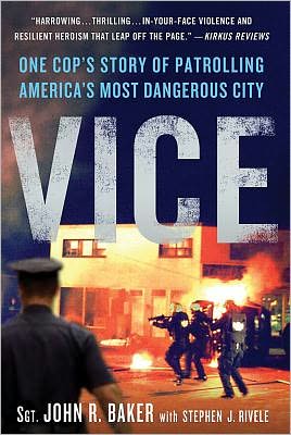 Cover for John R. Baker · Vice: One Cop's Story of Patrolling America's Most Dangerous City (Paperback Book) (2012)