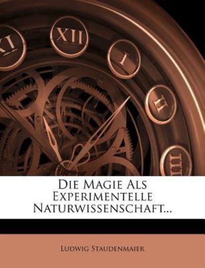 Cover for Staudenmaier · Die Magie Als Experimentel (Book) (2011)