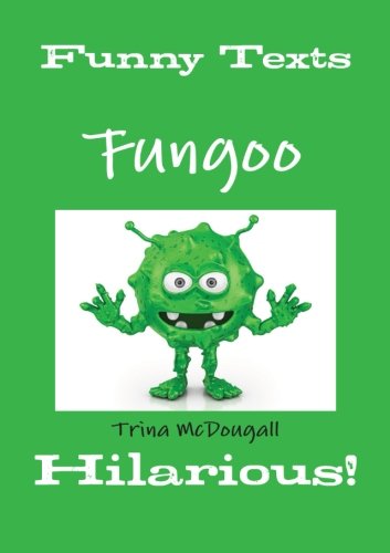 Cover for Trina Mcdougall · Funny Texts: Fungoo: Hilarious! (Paperback Book) (2012)