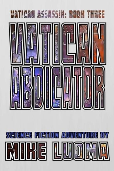 Cover for Mike Luoma · Vatican Abdicator (Taschenbuch) (2012)
