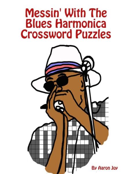 Cover for Aaron Joy · Messin' with the Blues Harmonica Crossword Puzzles (Paperback Book) (2016)