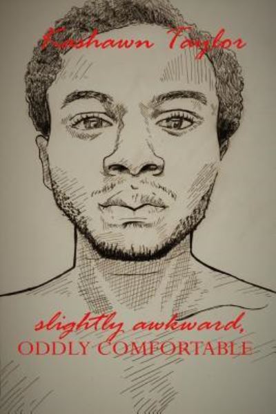 Cover for Kashawn Taylor · Slightly Awkward, Oddly Comfortable (Paperback Book) (2018)