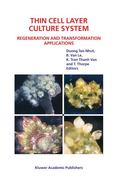 Cover for Duong Tan Nhut · Thin Cell Layer Culture System: Regeneration and Transformation Applications (Gebundenes Buch) [2003 edition] (2003)