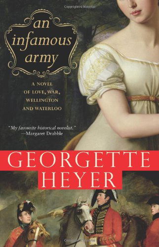 Cover for Georgette Heyer · An Infamous Army: a Novel of Wellington, Waterloo, Love and War (Paperback Book) [Reprint edition] (2007)