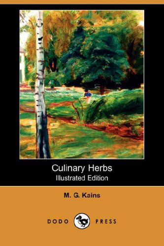 Cover for M. G. Kains · Culinary Herbs (Illustrated Edition) (Dodo Press) (Paperback Book) [Illustrated edition] (2007)