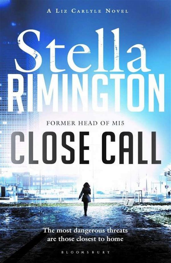 Cover for Stella Rimington · Close Call: A Liz Carlyle Novel - A Liz Carlyle Thriller (Pocketbok) (2015)