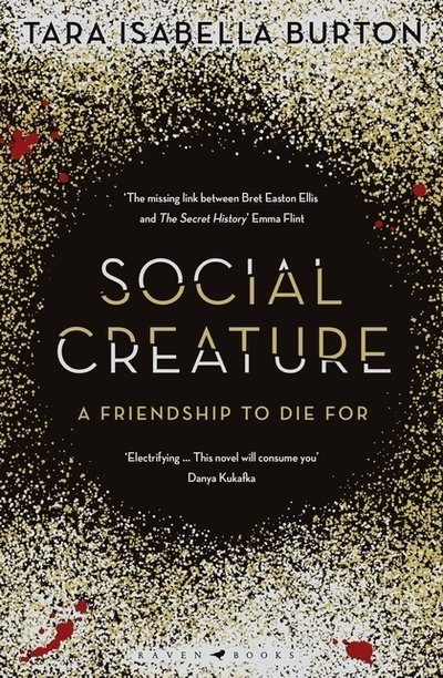 Cover for Tara Isabella Burton · Social Creature: 'A Ripleyesque exploration of female insecurity set among the socialites of Manhattan' (Guardian) (Pocketbok) (2019)