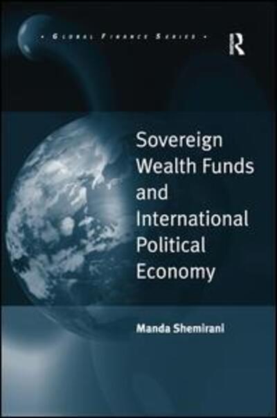 Cover for Manda Shemirani · Sovereign Wealth Funds and International Political Economy (Hardcover Book) [New edition] (2011)