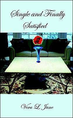Cover for Vera L. June · Single and Finally Satisfied (Paperback Book) (2003)